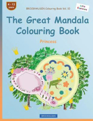 Carte BROCKHAUSEN Colouring Book Vol. 10 - The Great Mandala Colouring Book: Princess Dortje Golldack