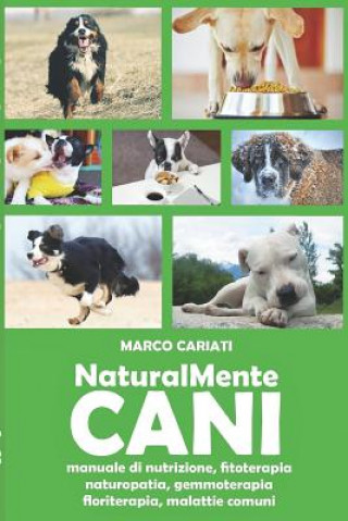 Könyv NaturalMente Cani: manuale pratico di naturopatia veterinaria Primo Di Marco