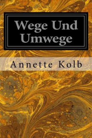 Carte Wege Und Umwege Annette Kolb