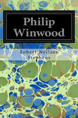 Kniha Philip Winwood Robert Neilson Stephens