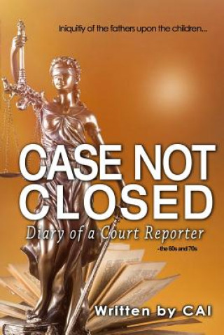 Knjiga Case Not Closed: Diary of a Court Reporter 