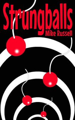Book Strungballs Mike Russell