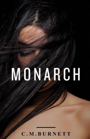 Kniha Monarch: A Suspense Novel C M Burnett