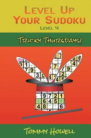 Könyv Level Up Your Sudoku Level 4: Tricky Thursdays Tommy Howell