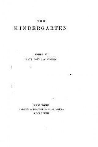 Carte The Kindergarten Kate Douglas Smith Wiggin
