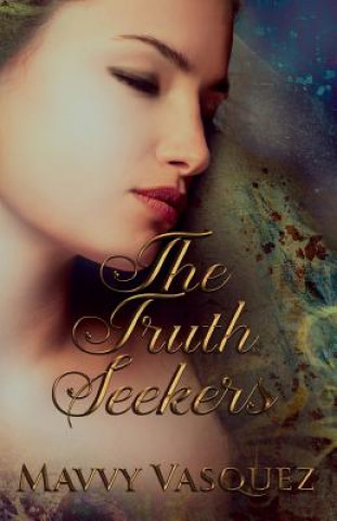 Книга The Truth Seekers Mavvy Vasquez