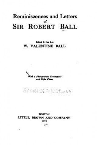 Kniha Reminiscences and Letters of Sir Robert Ball Robert Ball