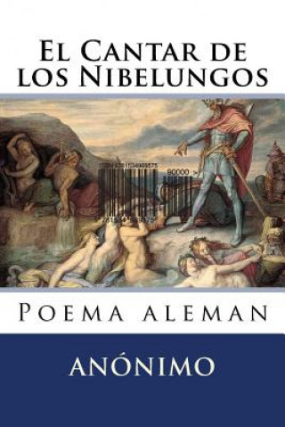 Книга El Cantar de los Nibelungos: Poema aleman Anonimo