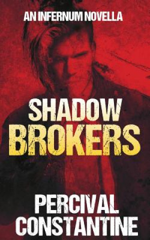 Libro Shadow Brokers Percival Constantine