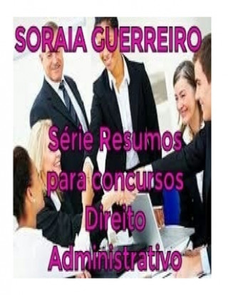 Kniha Serie Resumos para Concursos: Direito Administrativo S Soraia Da Fonseca Guerreiro G
