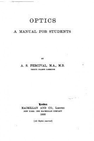 Kniha Optics, a Manual for Students Archibald Stanley Percival