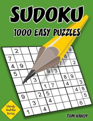 Könyv Sudoku: 1,000 Easy Puzzles: Handy Sudoku Series Book Tom Handy