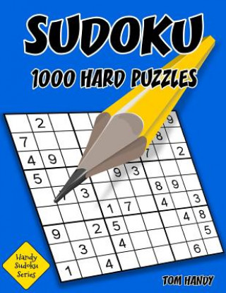 Kniha Sudoku: 1,000 Hard Puzzles: Handy Sudoku Series Book Tom Handy