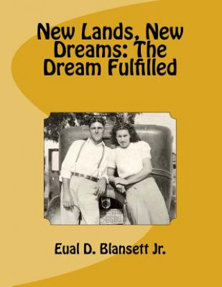 Kniha New Lands, New Dreams: The Dream Fulfilled Eual D Blansett Jr