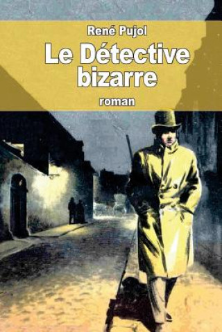 Book Le Détective bizarre Rene Pujol