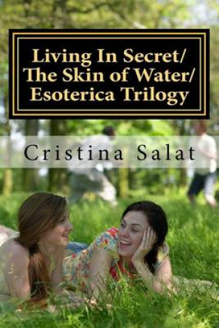 Kniha Living In Secret/The Skin of Water/Esoterica Cristina Salat