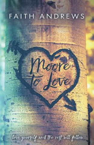 Книга Moore To Love Faith Andrews