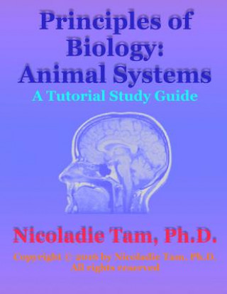 Buch Principles of Biology: Animal Systems: A Tutorial Study Guide Nicoladie Tam