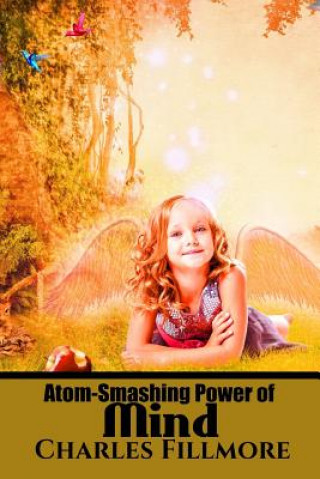 Buch Atom-Smashing Power of Mind Charles Fillmore