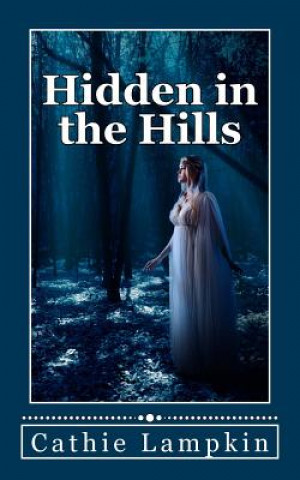 Knjiga Hidden in the Hills Cathie Lampkin