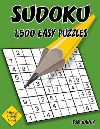 Livre Sudoku: 1,500 Easy Puzzles: Mighty Handy Series Book Tom Handy