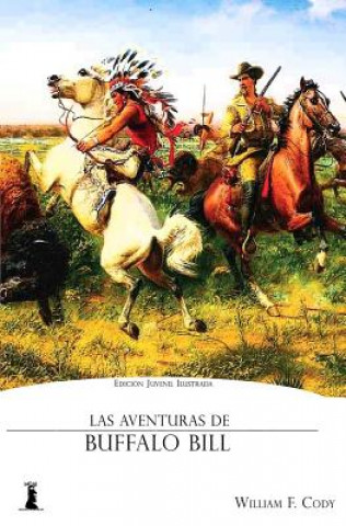 Carte Las Aventuras de Buffalo Bill William F Cody