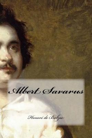 Kniha Albert Savarus Honore De Balzac