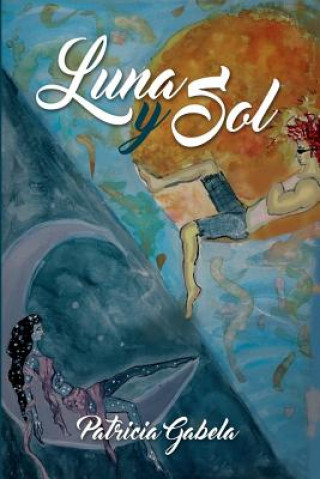 Buch Luna Y Sol Patricia Gabela