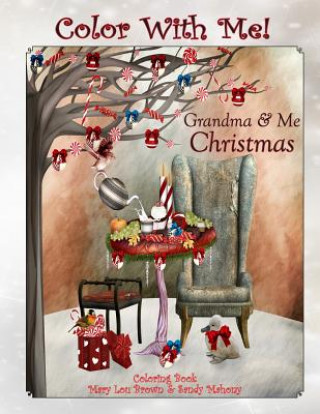 Könyv Color With Me! Grandma & Me Coloring Book: Christmas Mary Lou Brown