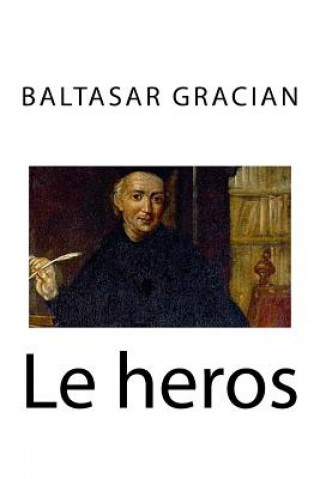 Kniha Le heros Baltasar Gracian