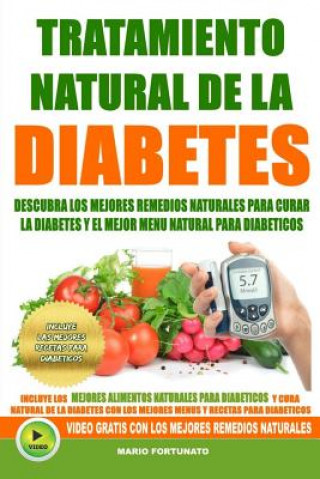 Kniha Tratamiento Natural de La Diabetes: Descubra Los Mejores Remedios Naturales Para Curar La Diabetes y el Mejor Menu Natural Para Diabeticos Mario Fortunato
