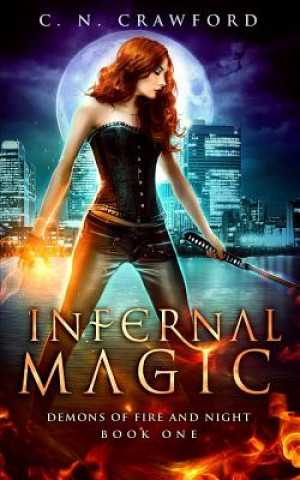 Carte Infernal Magic: An Urban Fantasy Novel C N Crawford