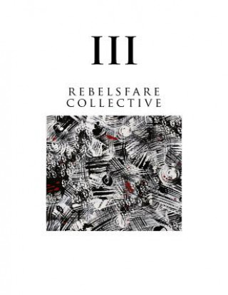 Carte Rebelsfare Collective: Volume Three Rebelsfare Collective
