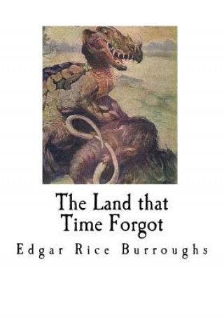 Knjiga The Land That Time Forgot Edgar Rice Burroughs