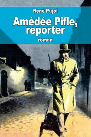Kniha Amédée Pifle, reporter Rene Pujol