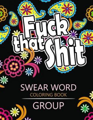 Carte Swear Word coloring Book Group: Insult coloring book, Adult coloring books Rudy Team