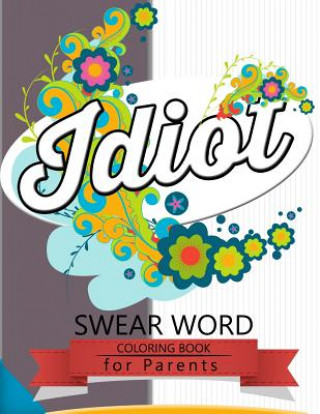 Carte Swear Word coloring Book for Parents: Insult coloring book, Adult coloring books Rudy Team