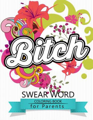 Carte Swear Word coloring Book for Parents: Adult coloring books, Unleash your inner-parent! Rudy Team