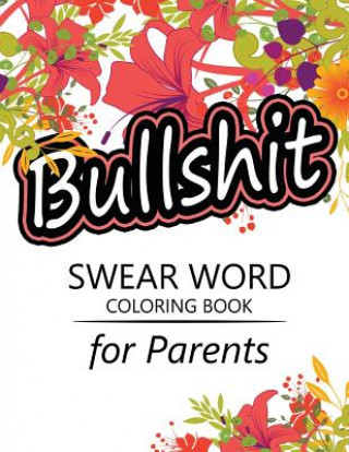 Buch Swear Word coloring Book for Parents: Adult coloring books, Unleash your inner-parent! Rudy Team