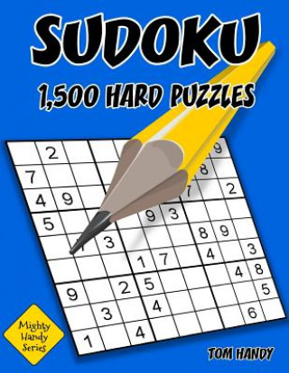 Kniha Sudoku: 1,500 Hard Puzzles: Mighty Handy Series Book Tom Handy