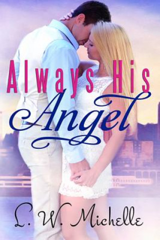 Knjiga Always His Angel Lw Michelle