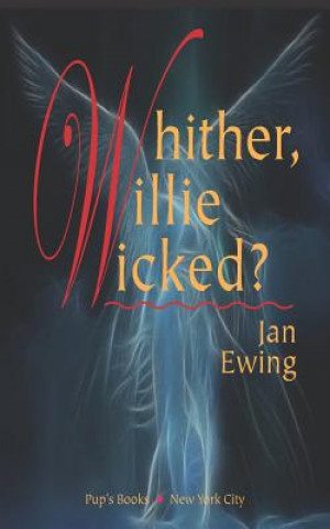 Book Whither, Willie Wicked? Jan Ewing