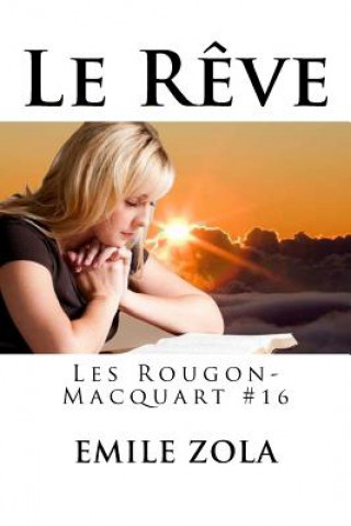 Kniha Le R?ve: Les Rougon-Macquart #16 Emile Zola