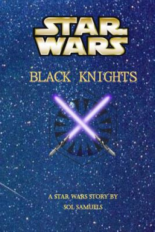 Книга Star Wars: Black Knights Sol Samuels