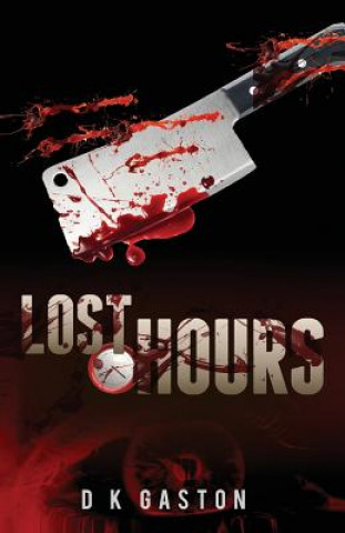 Knjiga Lost Hours D K Gaston