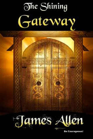 Книга The Shining Gateway James Allen