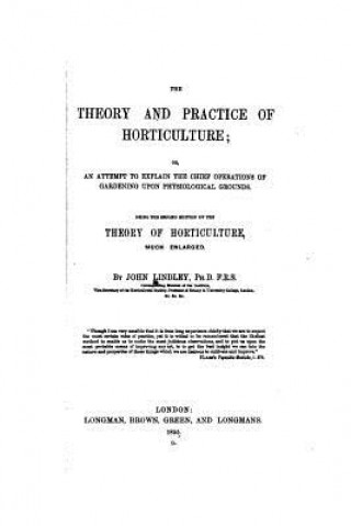 Livre The Theory and Practice of Horticulture John Lindley