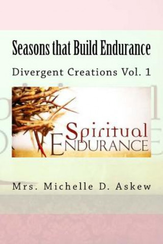 Kniha Seasons that Build Endurance Mrs Michelle D Askew
