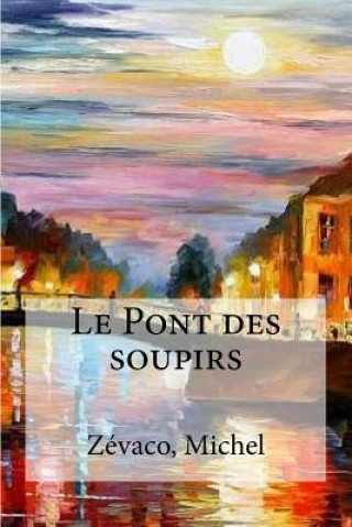 Book Le Pont des soupirs Zevaco Michel