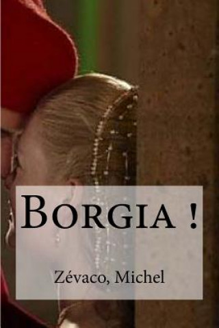 Buch Borgia ! Zevaco Michel